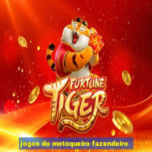 jogos do motoqueiro fazendeiro